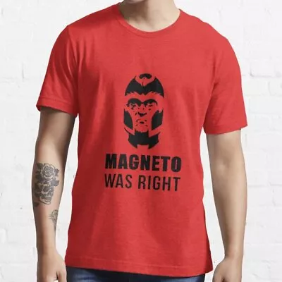 MAGNETO WAS RIGHT T-Shirt Essential T-Shirt • $6.99