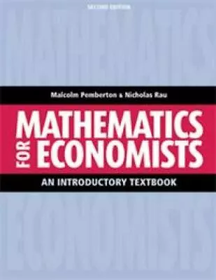 Mathematics For Economists : An Introductory Textbook. • $34