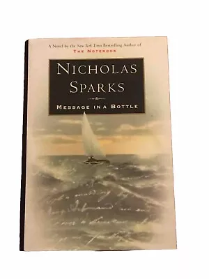 Message In A Bottle Nicholas Sparks First Printing 1998 Hardcover Dust Jacket • $4.99