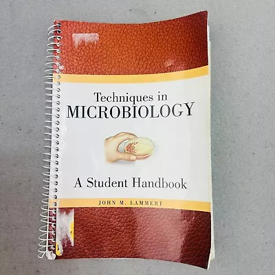 Techniques In Microbiology: A Student Handbook - Lammert Spiral-bound Textbook • $44