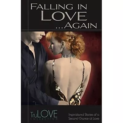 Falling In Love...Again: Trulove Collection - Paperback NEW  2012-07-24 • £14.84