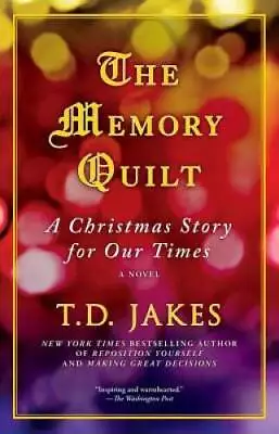 The Memory Quilt: A Christmas Story For Our Times - Paperback - GOOD • $4.08