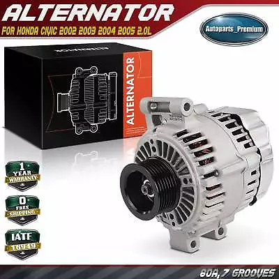 Alternator For Honda Civic 2002 2003 2004 2005 L4 2.0L 80A 12V 7-Groove Pulley • $160.99