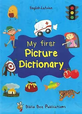 My First Picture Dictionary: English-Latvian With Over 1000 Words: 2016 By... • £15.50