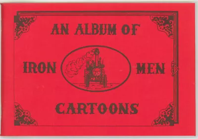 An Album Of Iron Men Cartoons Steam Traction Engine Antique Tractor  • $15