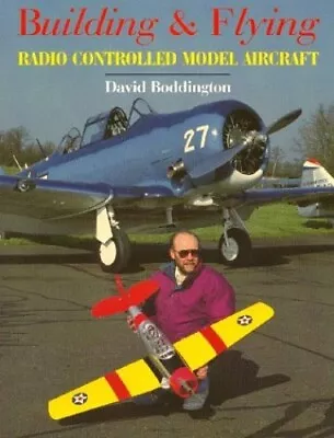 Building And Flying Radio Controlled Model Air... By Boddington David Paperback • £10.99