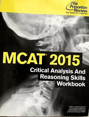 MCAT 2015 Critical Analysis & Reasoning Skills Workbook By The Princeton Review • $3