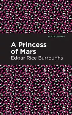 A Princess Of Mars By Edgar Rice Burroughs NEW Trade Paperback FREE SHIP • $15.99