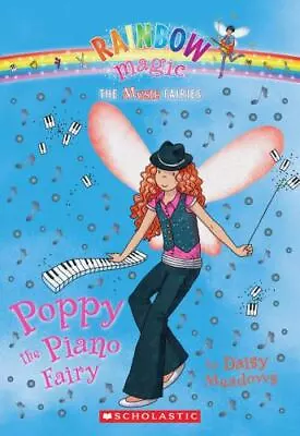 Music Fairies #1: Poppy The Piano Fairy: A- 0545106249 Paperback Daisy Meadows • $4.08