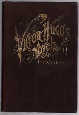 The Novels Of Victor Hugo: Toilers Of The Sea. Ninety-Three. (Volume IV) • $20