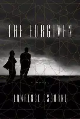 The Forgiven By Lawrence Osborne: Used • $15.98