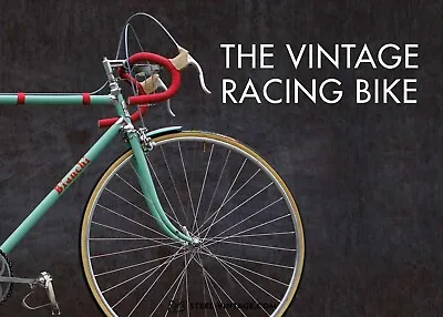 The Vintage Racing Bike Buch Mit Colnago Bianchi Pinarello Masi Campagnolo • $37.35