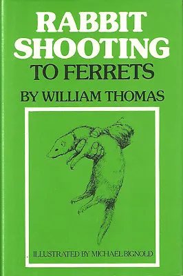 THOMAS WILLIAM GAMEKEEPING BOOK RABBIT SHOOTING TO FERRETS Hardback BARGAIN New • £6.45