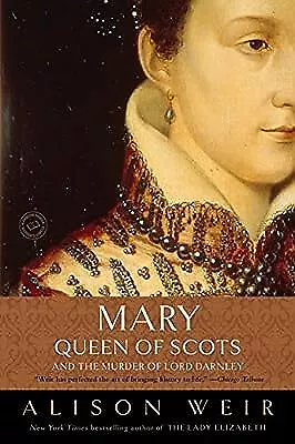 Mary Queen Of Scots And The Murder Of Lord Darnley Weir Alison Used; Good B • £4.58