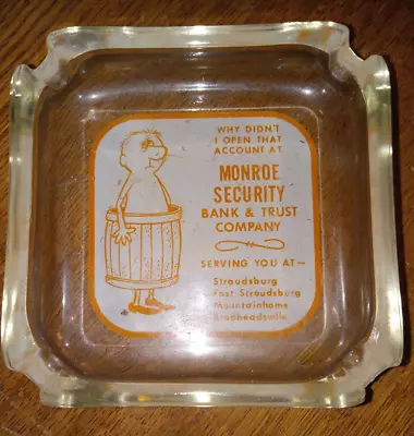 Monroe County Pa. Bank & Trust Company Advertising Ashtray • $11.86