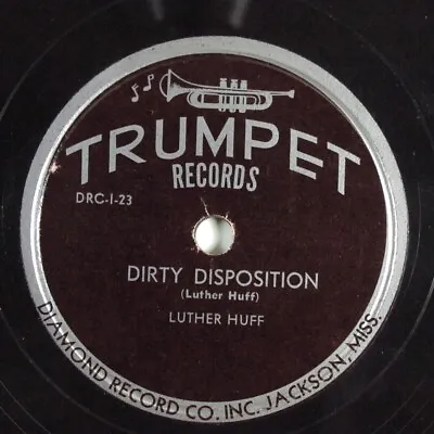 $8 • Buy Blues 78 LUTHER HUFF Dirty Disposition TRUMPET 132 E HEAR 636