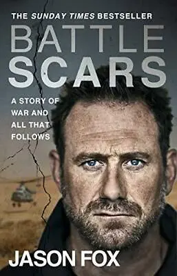 £6.59 • Buy Battle Scars A Story Of War And All That Follows By Jason Fox New Paperback Book