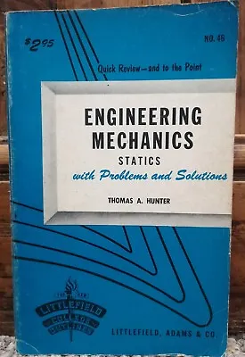 £12.95 • Buy ENGINEERING MECHANICS STATICS WITH PROBLEMS AND SOLUTIONS  Thomas A. Hunter VGC