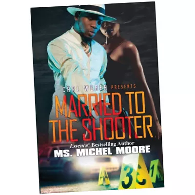 Married To The Shooter - Ms.Michel Moore (2022 Paperback) • £10.25