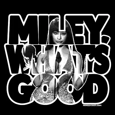 Nicki Minaj MILEY WHAT'S GOOD Shirt (cyrus Rap Hip Hop Pink Roman Mtv Vma) • $14.99