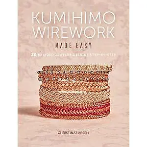 $33.99 • Buy Kumihimo Wirework Made Easy By Christina Larsen (BK2463)