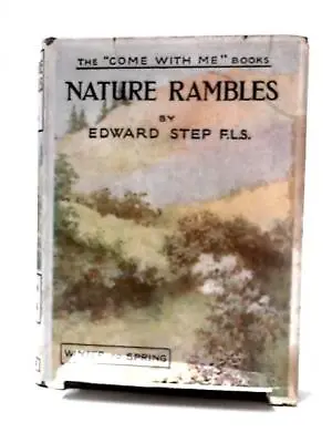 Nature Rambles: An Introduction To Country-Lore (Edward Step - 1933) (ID:50192) • £17.74