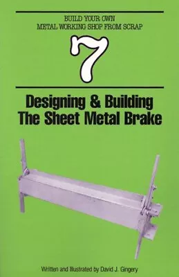 Designing And Building The Sheet Metal Brake Paperback David J. G • $6.84