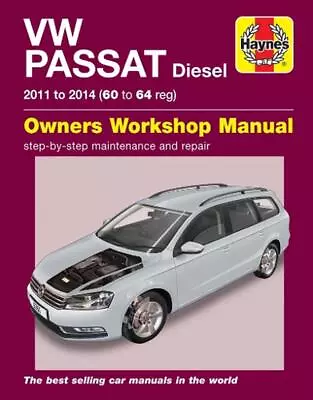 Volkswagen Passat Diesel (11-14) 60 To 64 Haynes Repair Manual: 2011-2014 By Joh • $41.57