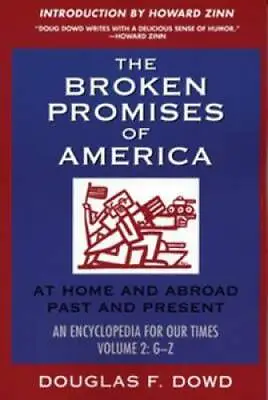 $4.39 • Buy The Broken Promises Of America: At Home And Abroad, Past And Present- An  - GOOD