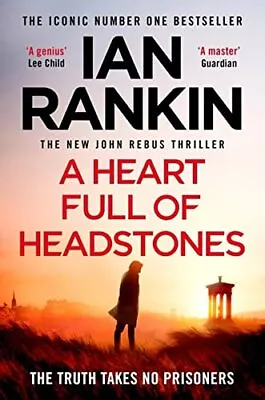 A Heart Full Of Headstones: The Grippin... Rankin Ian • £3.49