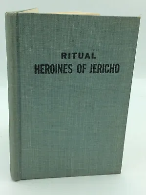 COURT OF HEROINES OF JERICHO By Moses Dickson - 1947 - Vintage Freemason • $25