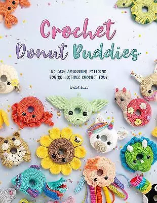 Crochet Donut Buddies - 9781446308882 • £9.50