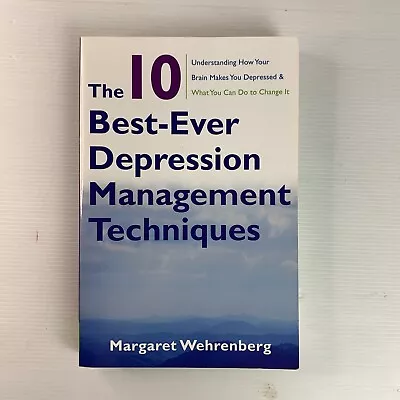 The 10 Best-Ever Depression Management Technique Margaret Wehrenberg  • $14.77