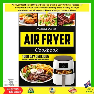 Air Fryer Cookbook 1000 Day Recipes By Robert Jones | PAPERBACK | FREE SHIPPING • $11.20