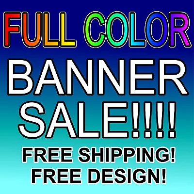 ANY SIZE! FULL COLOR Advertising Vinyl Banner Sign Many Sizes Business USA 13oz. • $17.99