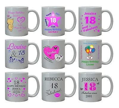 18th BIRTHDAY GIRLS GIFT MUG PERSONALISED FOR HER DAUGHTER NIECE SISTER AGE 18 • £10.95