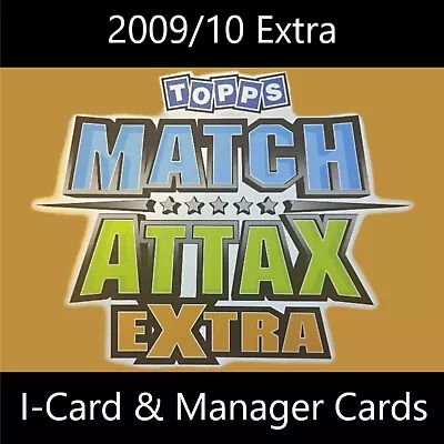 Match Attax 2009/10 Extra Premier League I-card/ Manager Cards • £0.99