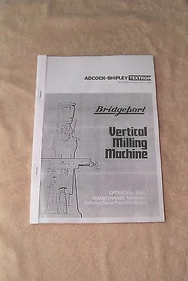 Bridgeport Milling Machine Manual (Worldwide Shipping) • £18.50