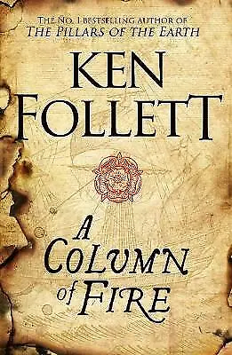 A Column Of Fire By Ken Follett (Limited Edition Numbered Book Proof) No 825) • £10