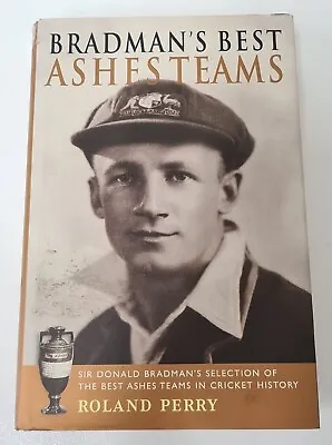 Bradman's Best Ashes Teams By Roland Perry (Hardcover 2002) Non-Fiction • $15.26