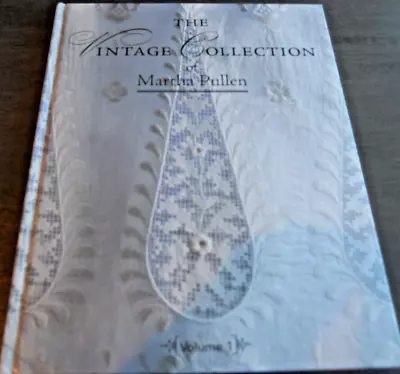 The Vintage Collection Of Martha Pullen {Volume 1} Signed! Hardcover Book 2005 • $14.95