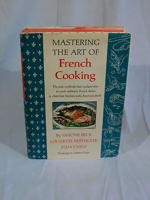 Julia Child   Mastering The Art Of FRENCH COOKING  1961   First Printing? • $29.50