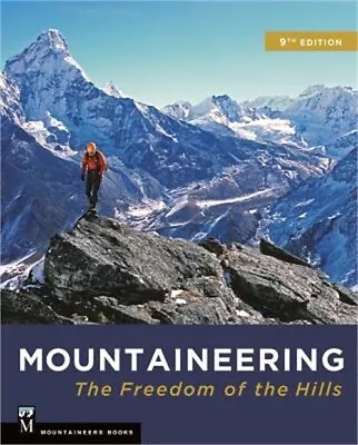 Mountaineering: The Freedom Of The Hills (Paperback Or Softback) • $30.07