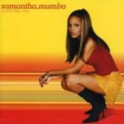 Gotta Tell You CD Samantha Mumba (2001) • £2.28