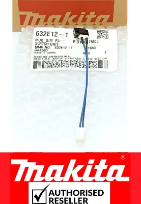 Genuine Makita Switch Unit 632e12-1 For 18v Angle Grinder Dga454 Dga505 Dga508 • £16.96