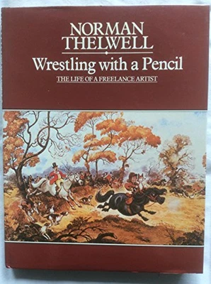 £12.99 • Buy Wrestling With A Pencil: The Life Of A Freelance ... By Norman Thelwell Hardback