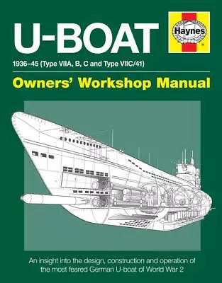 U-Boat Second World War II 1936-1945 Type VIIA B C & VIIC/41 Haynes Manual • £20.25