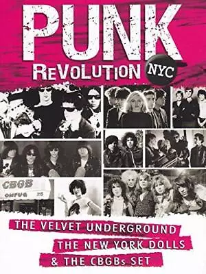 Punk Revolution NYC: The Velvet Underground The New York Dolls And The CBGBs • $22.89