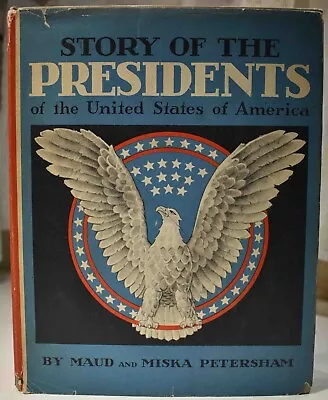 1953 MAUD & MISKA PETERSHAM STORY OF THE PRESIDENTS 1st Print VG HCDJ • $39.99