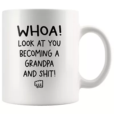 Whoa! Becoming A Grandpa And Sht Mug New Grandpa Gift New Grandpa Mug Pregnancy • $16.99